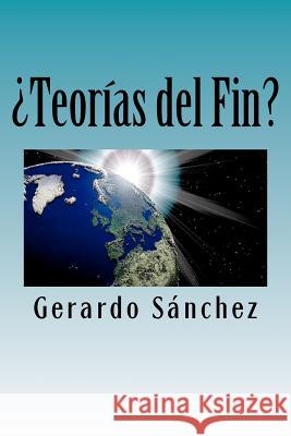 ¿Teorías del Fin? Sanchez, Gerardo 9781475063691