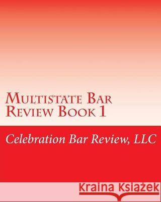 Multistate Bar Review Book 1 Celebration Ba 9781475066616 Createspace Independent Publishing Platform