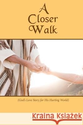 A Closer Walk Gloria Powell Janice Noyes 9781475067361 Createspace