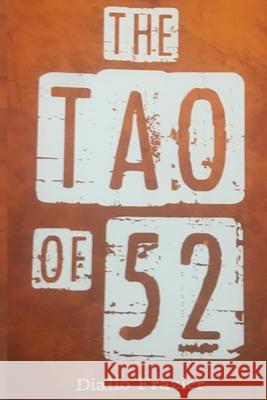 Tao of 52: The Discovery of the Lost Science Diallo Nkenge Frazier 9781475067910 Createspace