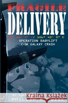 Fragile Delivery Phillip R. Wise 9781475069099 