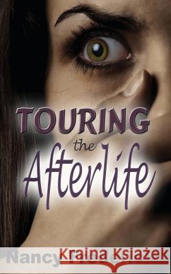 Touring the Afterlife Nancy Frederick 9781475072440 Createspace