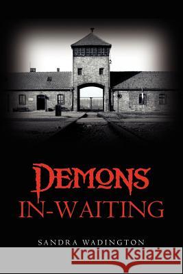 Demons In-Waiting Sandra Wadington 9781475075069 Createspace