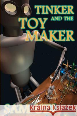 Tinker And The Toymaker Uzi, Sam 9781475075540 Createspace