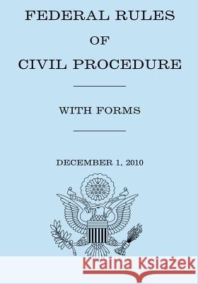 Federal Rule of Civil Procedure With Forms Government, United States 9781475075694 Createspace