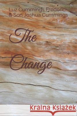 The Change Freiderici MS Allen Paig 9781475080766 Createspace