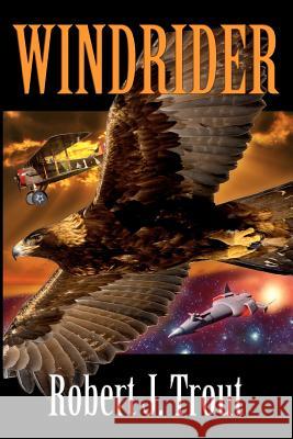 Windrider Robert J. Trout 9781475084344 Createspace