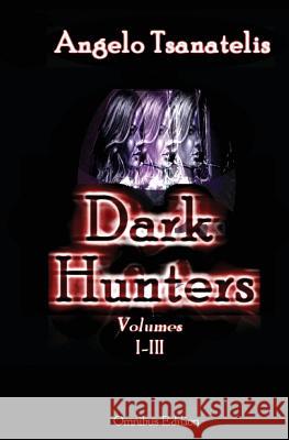 Dark Hunters: Omnibus Edition Angelo Tsanatelis Longan T. Millegan Blackveil 9781475090369