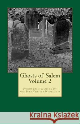 Ghosts of Salem, Volume 2 Jared Bond 9781475090901 Createspace