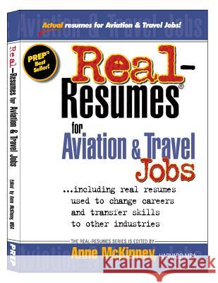 Real-Resumes for Aviation & Travel Jobs Anne McKinney 9781475093346 Createspace