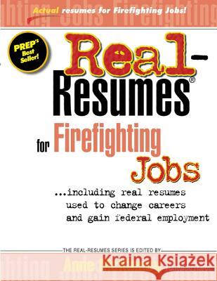 Real Resumes for Firefighting Jobs Anne McKinney 9781475093605 Createspace