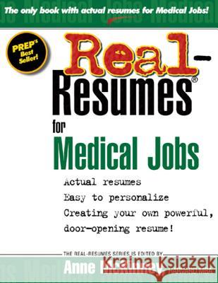 Real-Resumes for Medical Jobs Anne McKinney 9781475093704