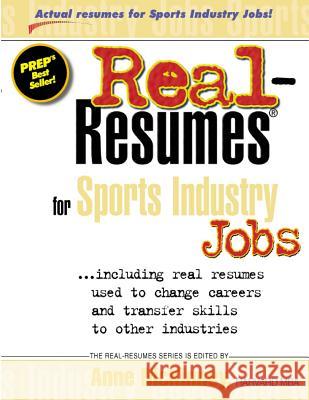 Real-Resumes for Sports Industry Jobs Anne McKinney 9781475093933