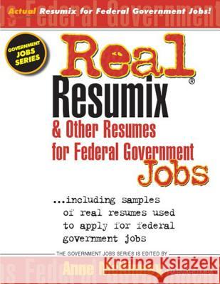 Real Resumix & Other Resumes for Federal Government Jobs Anne McKinney 9781475094299 Createspace