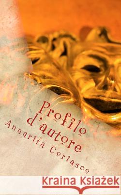 Profilo d'autore Annarita Coriasco 9781475096958 Createspace Independent Publishing Platform