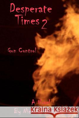 Desperate Times 2 Nicholas Antinozzi Susan Rush McInnis 9781475097054 Createspace