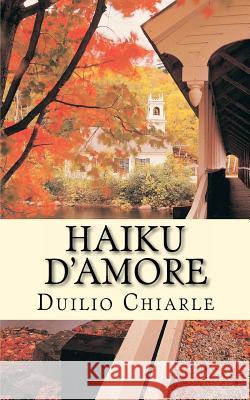 Haiku d'amore Chiarle, Duilio 9781475105469 Createspace