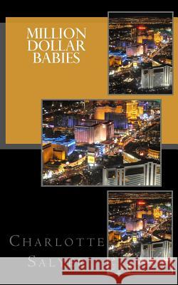 Million Dollar Babies Charlotte Salyer 9781475107029 Createspace Independent Publishing Platform