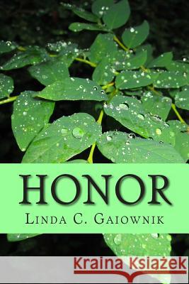 Honor Linda C. Gaiownik 9781475109207 Createspace