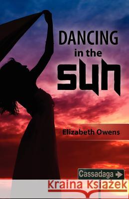 Dancing In the Sun Owens, Elizabeth 9781475118353