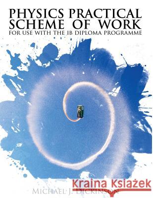 Physics Practical Scheme of Work Michael Dickinson 9781475125795