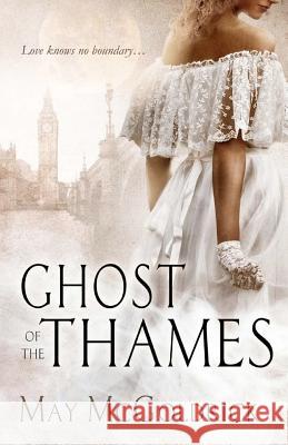 Ghost of the Thames May McGoldrick 9781475129786 Createspace