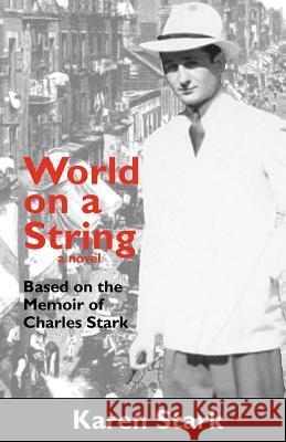 World on a String Karen Stark 9781475134414 Createspace