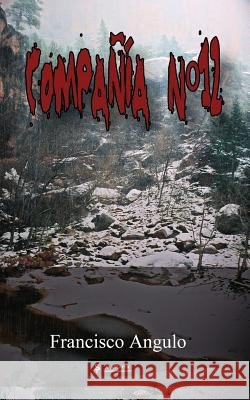 Compañía N°12 Angulo, Francisco 9781475140330 Createspace