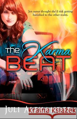 The Karma Beat Juli Alexander 9781475141092 Createspace Independent Publishing Platform