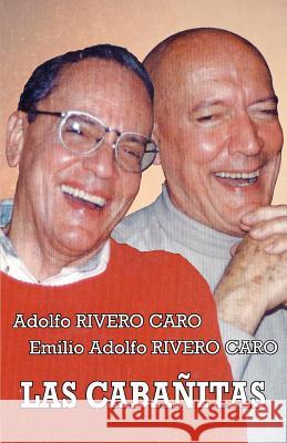 Las cabañitas Rivero, Adolfo 9781475142266 Createspace Independent Publishing Platform