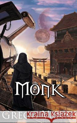 Monk Gregg Vann 9781475142990 Createspace