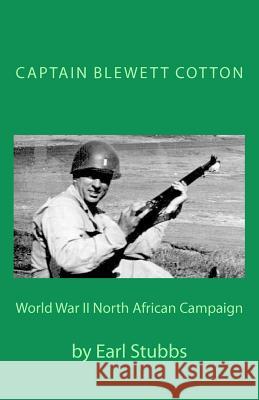 Captain Blewett Cotton Earl Stubbs 9781475144208 Createspace