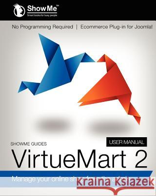 ShowMe Guides VirtueMart 2 User Manual Watson, Kerry R. 9781475144635 Createspace