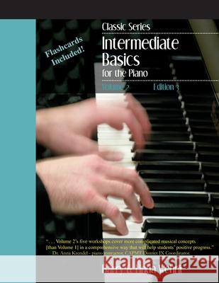 Classic Series: Volume 2 Intermediate Basics for the Piano: Edition 3 Linda Ruth Wehrli, Barry Michael Wehrli 9781475145137 Createspace Independent Publishing Platform