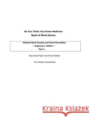 So You Think You Know Medicine Book of Word Games Dennis Mazur 9781475147315