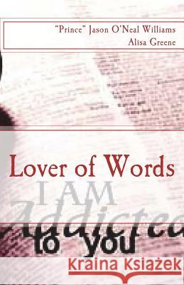 Lover of Words Jason O'Neal Williams Alisa Greene 9781475149128 Createspace