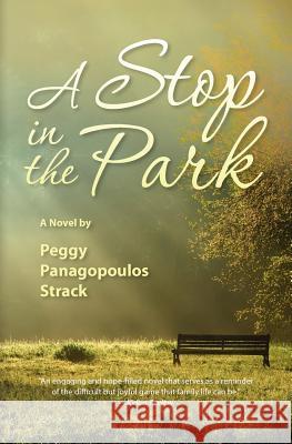 A Stop in the Park Peggy Panagopoulos Strack 9781475150995 Createspace Independent Publishing Platform