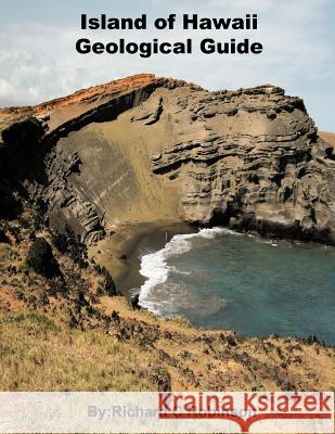 Island of Hawaii Geological Guide Richard C. Robinson 9781475151596 Createspace