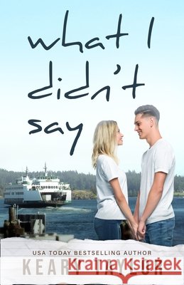What I Didn't Say Keary Taylor 9781475156454