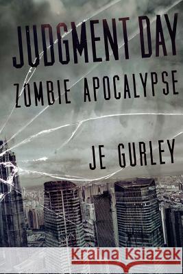 Judgment Day Je Gurley 9781475157604 Createspace