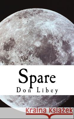 Spare Don Libey 9781475160291 Createspace