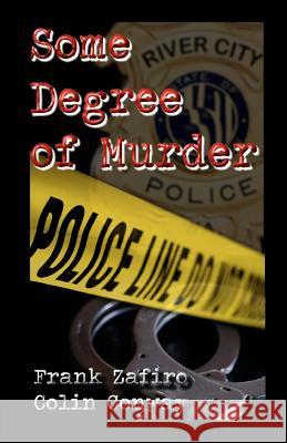 Some Degree of Murder Frank Zafiro Colin Conway 9781475161182