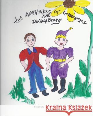 The Adventures of Goobernoozle and Dingleberry Bernice Brock Randy Pennington 9781475161410 Createspace Independent Publishing Platform