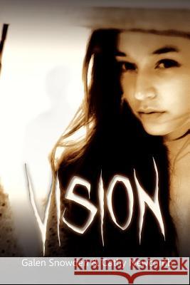 Vision Galen Snowden Cathy Newcomb 9781475162066 Createspace