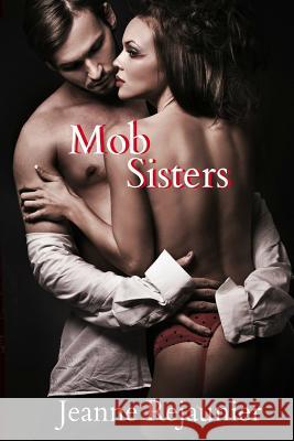 Mob Sisters Jeanne Rejaunier 9781475165814