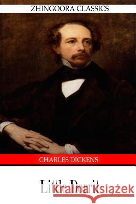 Little Dorrit Charles Dickens 9781475167931 Createspace