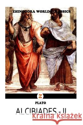 Alcibiades II Plato (Gree 9781475168587 Createspace