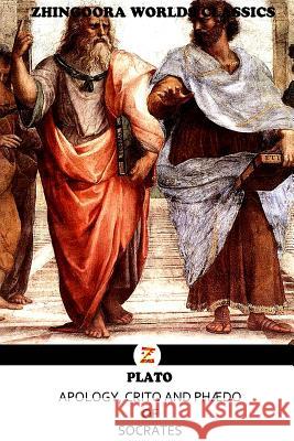 Apology, Crito and PhÆdo of Socrates (Greek Philosopher), Plato 9781475168624
