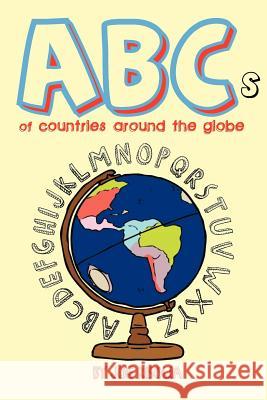 ABCs of COUNTRIES AROUND the GLOBE Lahr, B. 9781475173178