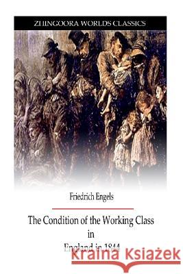 The Condition Of Working Class Engels, Frederick 9781475173789 Createspace